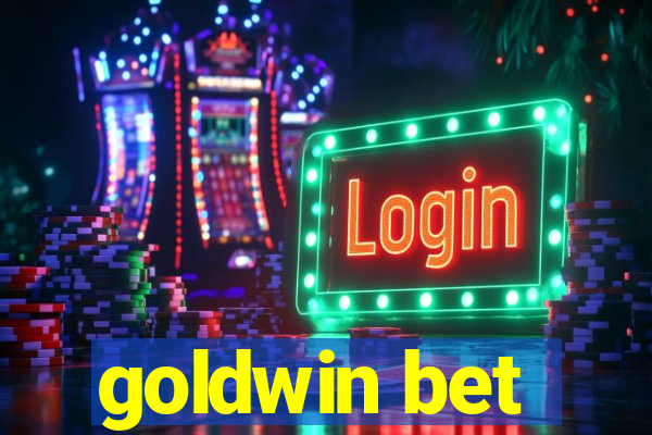 goldwin bet